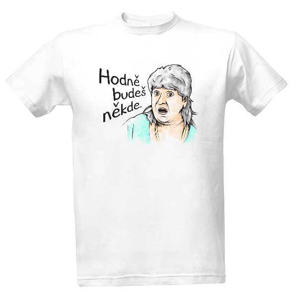 Tričko s potiskem Jolanda - Hodně budeš někde