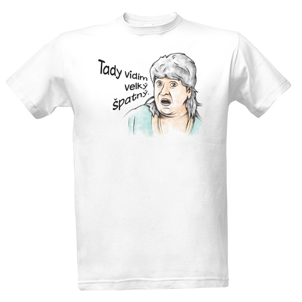 Tričko s potiskem Jolanda - Tady vidím velký špatný